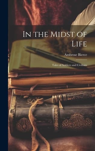 Cover of In the Midst of Life; Tales of Soldiers and Civilians