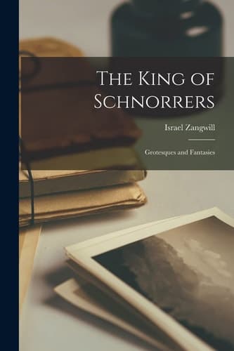 Cover of King of Schnorrers; Grotesques and Fantasies