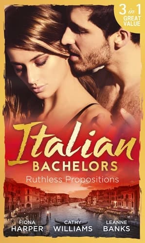 Cover of Italian Bachelors : Ruthless Propositions