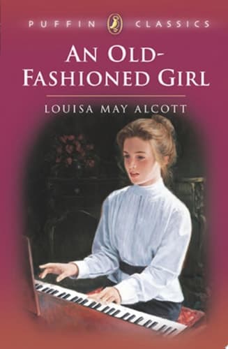 Cover of An Old-Fashioned Girl (Puffin Classics)