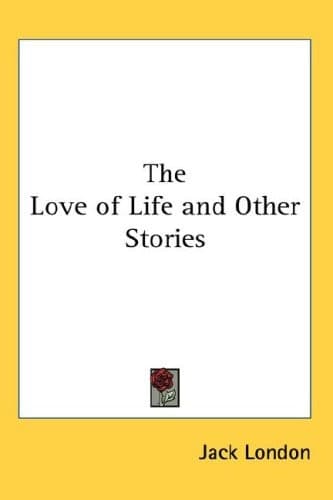 Cover of The Love of Life and Other Stories