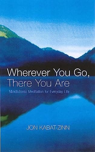 Cover of Wherever You Go, There You Are