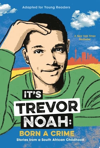Cover of It's Trevor Noah: Born a Crime Stories from a South African Childhood (Adapted for Young Readers)