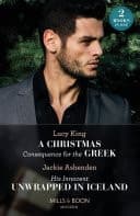 Cover of Christmas Consequence for the Greek / His Innocent Unwrapped in Iceland