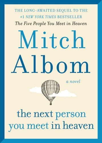 Cover of Next Person You Meet in Heaven: The Sequel to The Five People You Meet in Heaven