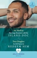 Cover of Marriage Reunion with the Island Doc / an Er Nurse to Redeem Him