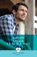 Cover of Falling for the Trauma Doc