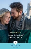 Cover of Resisting the Single Dad Surgeon
