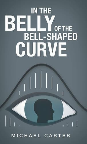 Cover of In the Belly of the Bell-Shaped Curve