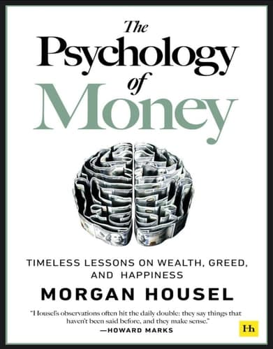 Cover of The Psychology of Money : Timeless lessons on wealth, greed, and happiness by Morgan Housel Deluxe Edition. Hard cover.