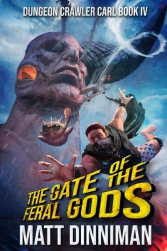 Cover of The Gate of the Feral Gods: Dungeon Crawler Carl Book 4