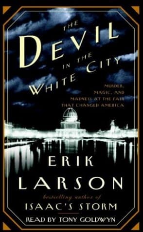 Cover of The Devil in the White City: Murder, Magic & Madness and the Fair that Changed America (Illinois)