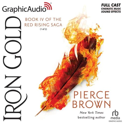 Cover of Iron Gold (1 of 2) [Dramatized Adaptation]: Red Rising Saga 4 (Red Rising)