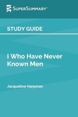 Cover of Study Guide: I Who Have Never Known Men by Jacqueline Harpman
