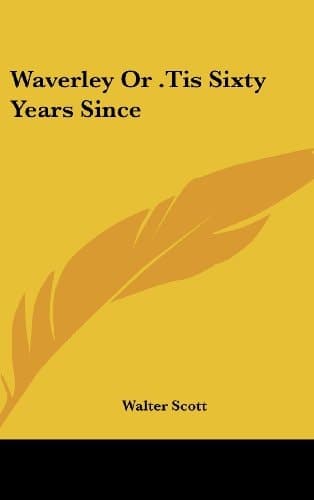Cover of Waverley Or .Tis Sixty Years Since