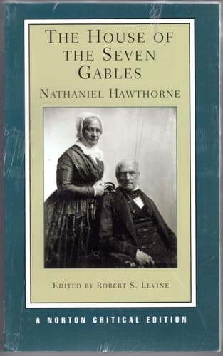 Cover of The House of the Seven Gables Authoritative Text, Contexts, Criticism