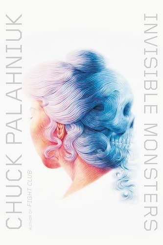 Cover of Invisible Monsters: A Novel