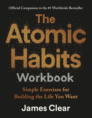 Cover of The Atomic Habits Workbook: Official Companion to the #1 Worldwide Bestseller