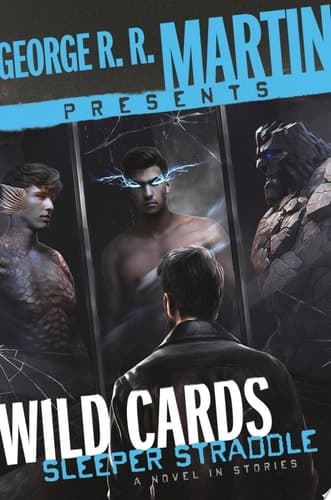 Cover of George R. R. Martin Presents Wild Cards: Sleeper Straddle