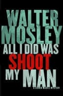 Cover of All I Did Was Shoot My Man
