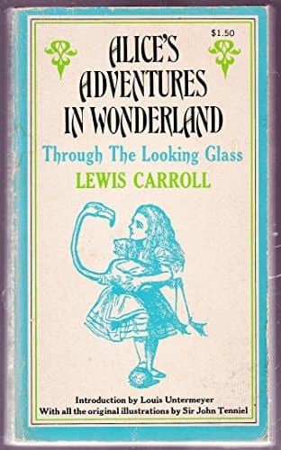 Cover of ALICES ADVENTURES IN WONDERLAND AND THROUGH THE LOOKING GLASS