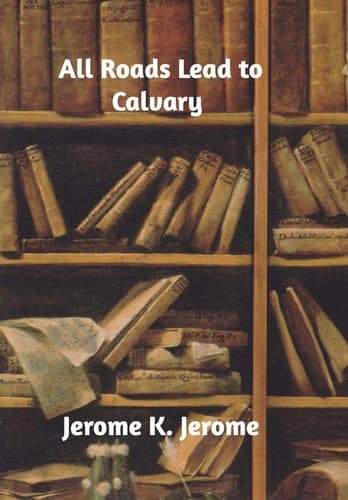 Cover of All Roads Lead to Calvary