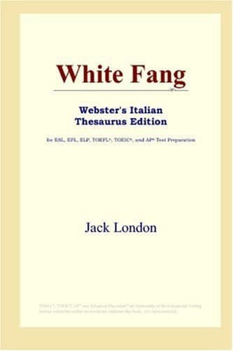 Cover of White Fang (Webster's Italian Thesaurus Edition)