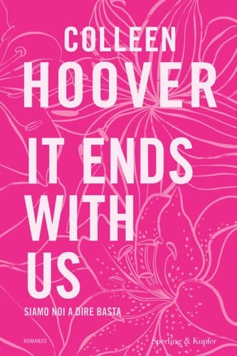 Cover of It Ends With Us - Ediz. speciale Siamo noi a dire basta