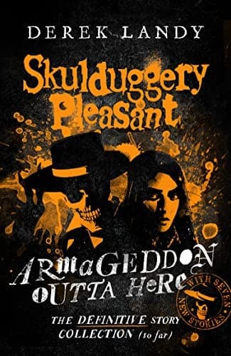 Cover of Armageddon Outta Here - the World of Skulduggery Pleasant (Skulduggery Pleasant)