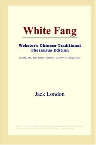 Cover of White Fang (Webster's Chinese-Traditional Thesaurus Edition)
