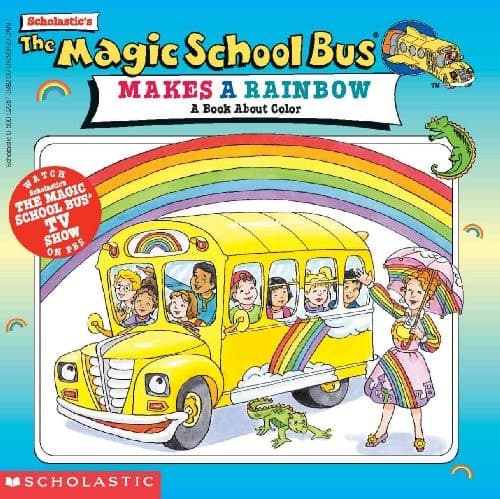 Cover of The Magic School Bus Makes a Rainbow