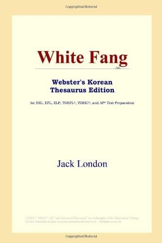 Cover of White Fang (Webster's Korean Thesaurus Edition)