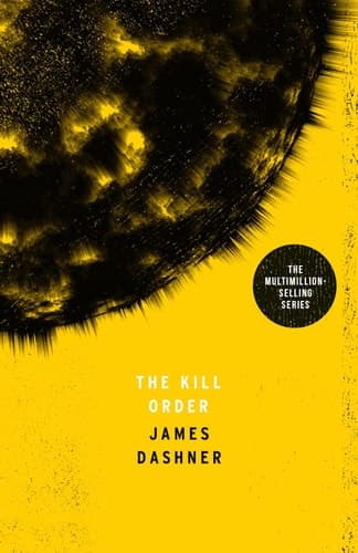 Cover of The Kill Order: Maze Runner Prequel