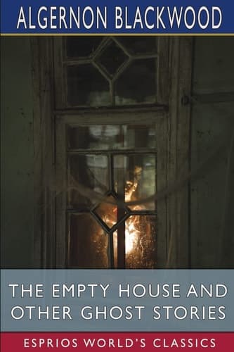 Cover of Empty House and Other Ghost Stories (Esprios Classics)