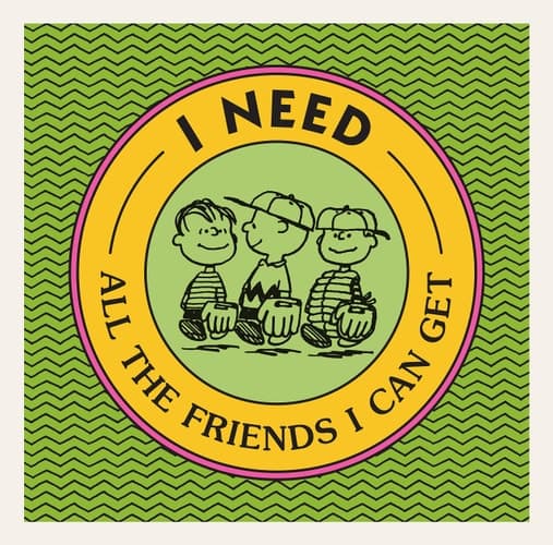 Cover of I Need All the Friends I Can Get