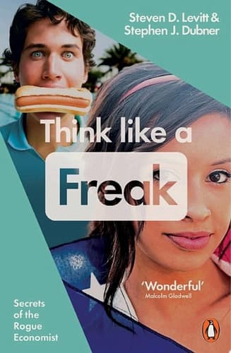 Cover of Think Like a Freak Secrets of the Rogue Economist