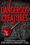 Cover of Dangerous Creatures : (Dangerous Creatures Book 1)