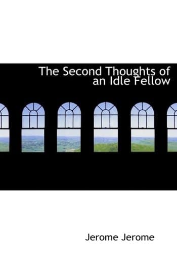 Cover of Second Thoughts of an Idle Fellow