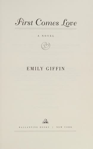 Cover of First Comes Love A Novel