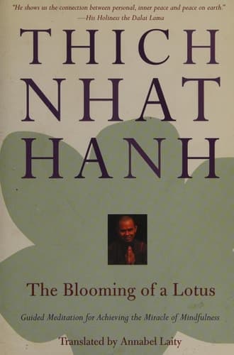 Cover of The Blooming of a Lotus: Guided Meditations for Achieving the Miracle of Mindfulness