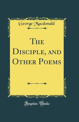 Cover of Disciple, and Other Poems (Classic Reprint)