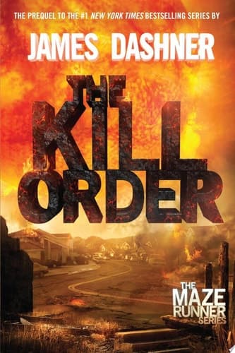 Cover of The Kill Order: Maze Runner Prequel
