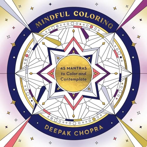 Cover of Mindful Coloring : 45 Mantras to Color and Contemplate