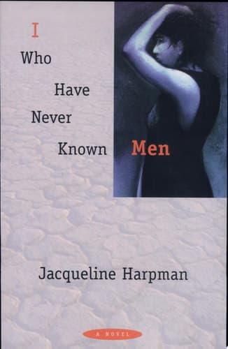 Cover of I Who Have Never Known Men A Novel
