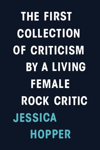 Cover of The first collection of criticism by a living female rock critic