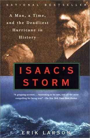 Cover of Isaac's Storm a Man, a Time, and the Deadliest Hurricane in History