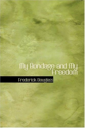 Cover of My Bondage and My Freedom