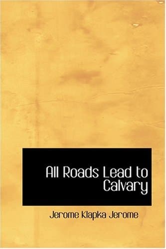 Cover of All Roads Lead to Calvary