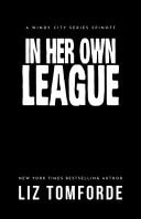 Cover of In Her Own League the new sports romance from Liz Tomforde