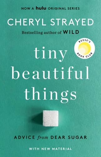 Cover of Tiny Beautiful Things (10th Anniversary Edition): Reese's Book Club Advice from Dear Sugar